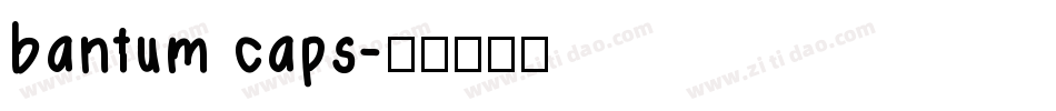 bantum caps字体转换
